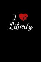 I love Liberty: Notebook / Journal / Diary - 6 x 9 inches (15,24 x 22,86 cm), 150 pages. For everyone who's in love with Liberty.