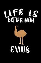 Life Is Better With Emus