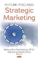 Future-Focused Strategic Marketing