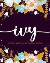Ivy: Notebook - Libreta - Cahier - Taccuino - Notizbuch: 110 pages paginas seiten pagine: Modern Florals First Name Noteboo