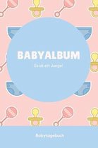 Babyalbum Es ist ein Junge Babytagebuch: A5 120 Seiten I Junge Baby Geschenk zur Geburt I erstes Buch oder Fotoalbum I Erinnerungsbuch zum Selber Ausf