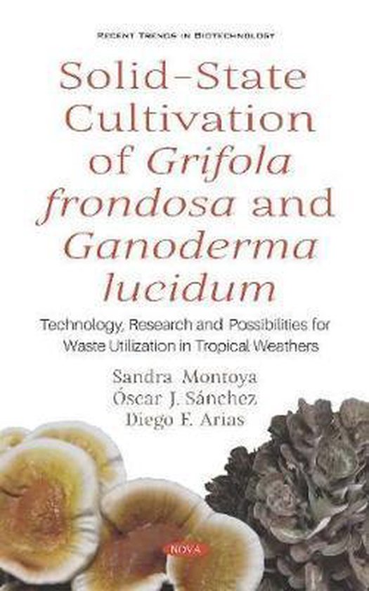 SolidState Cultivation of Grifola frondosa and Ganoderma lucidum