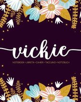 Vickie: Notebook - Libreta - Cahier - Taccuino - Notizbuch: 110 pages paginas seiten pagine: Modern Florals First Name Noteboo