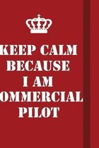 Keep Calm Because I Am Commercial Pilot: Writing careers journals and notebook. A way towards enhancement