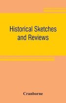 Historical sketches and reviews