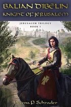 Jerusalem Trilogy- Balian d'Ibelin