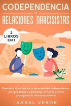 Codependencia y relaciones narcisistas 2 libros en 1