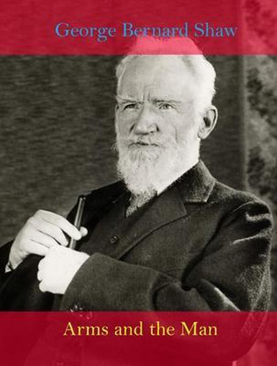 Arms and the Man (ebook), Bernard Shaw 9780599912038 Boeken