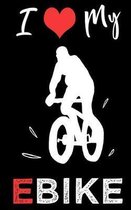 I Love My Ebike: Milage Logbook Journal For Bike Riders Who Travel Far 5 x 8