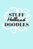 Stuff Holland Doodles: Personalized Teal Doodle Sketchbook (6 x 9 inch) with 110 blank dot grid pages inside.