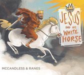 Jesus and His White Horse