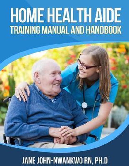 Home Health Aide Training Manual and Handbook 9781687206886 Jane