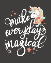 Make Everyday Magical: Composition Notebook