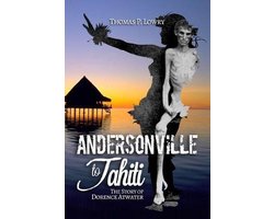 From Andersonville to Tahiti