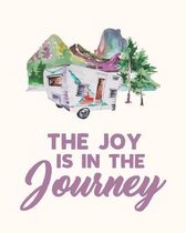 The Joy Is In The Journey