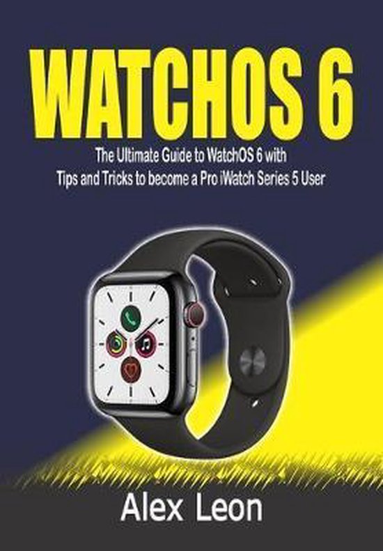 Watchos 6, Alex Leon | 9781671235045 | Boeken | bol.com