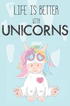 Life Is Better With Unicorns: Cute Panda Lovers Journal / Notebook / Diary / Birthday Gift (6x9 - 110 Blank Lined Pages)