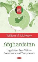 Afghanistan Legislation, PostTaliban Governance and Troop Levels