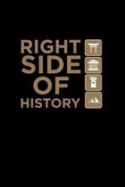 Right Side Of History: College Ruled Line Paper Blank Journal to Write In - Lined Writing Notebook for Middle School and College Students