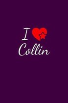 I love Collin: Notebook / Journal / Diary - 6 x 9 inches (15,24 x 22,86 cm), 150 pages. For everyone who's in love with Collin.