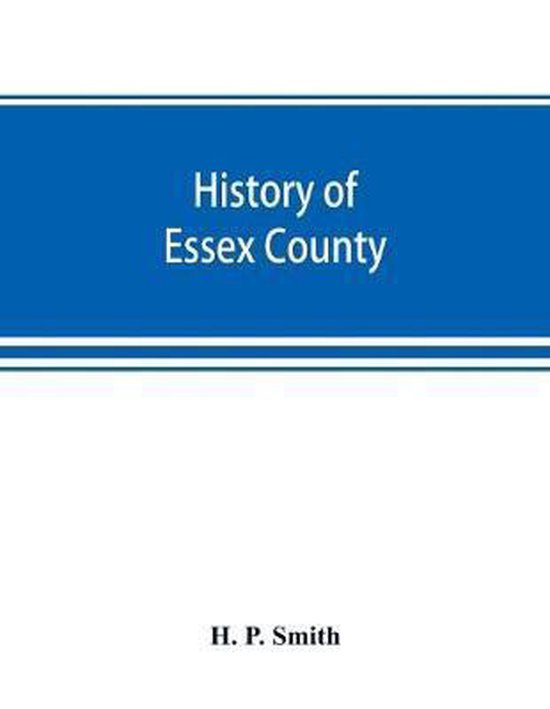 History of Essex County, H P Smith 9789389525656 Boeken