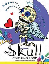 Cute Skull Coloring Book Relaxation and Mindfulness: skull patterns for both adults and children