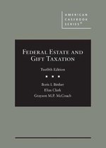 American Casebook Series- Federal Estate and Gift Taxation