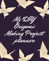 My DIY Origami Making Project Planner: DIY Projects Crafts - Do It Yourself Projects - Steps To Take - Keep Track of Current Project - Knitting - Croc