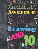 Amazingly Awesome At Drawing And 10: Sketchbook Drawing Art Book For Vibrant Creativity - Sketchpad For Art On Black Paper Pages To Use With Markers,