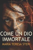 Come un dio immortale