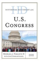 Historical Dictionaries of U.S. Politics and Political Eras- Historical Dictionary of the U.S. Congress