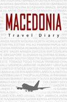 Macedonia Travel Diary: Travel and vacation diary for Macedonia. A logbook with important pre-made pages and many free sites for your travel m