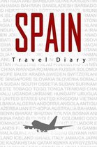 Spain Travel Diary: Travel and vacation diary for Spain. A logbook with important pre-made pages and many free sites for your travel memor