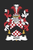 Athy: Athy Coat of Arms and Family Crest Notebook Journal (6 x 9 - 100 pages)