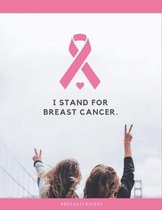 I Stand for Breast Cancer: Patients Appointment Logbook, Track and Record Clients/Patients Attendance Bookings, Gifts for Physicians,