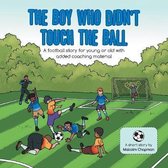 The Boy Who Didn't Touch the Ball