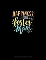 Happiness Is Being A Foster Mom