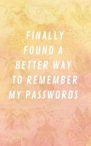 Finally Found A Better Way To Remember My Passwords