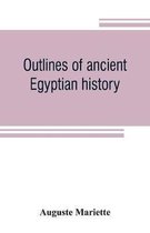 Outlines of ancient Egyptian history