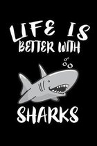 Life Is Better With Sharks