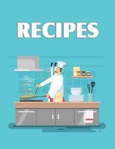 Recipes: Blank Recipe Book Journal to Write In Your Favorite Recipes