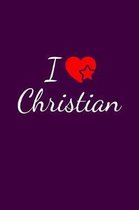 I love Christian: Notebook / Journal / Diary - 6 x 9 inches (15,24 x 22,86 cm), 150 pages. For everyone who's in love with Christian.