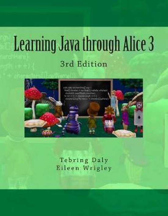 Learning Java through Alice 3 | 9781514278901 | Eileen Wrigley | Boeken ...