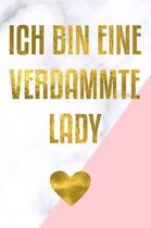 Ich bin eine verdammte Lady: ★ Buch gepunktet I Agenda Journal I A5 gebunden I 120 Seiten I Softcover I matt I Geschenkidee