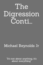 The Digression Conti....: ''It's not about anything, it's about everything''