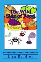 The Wild Side of Food: A Fiction Recipe Cook Book