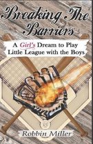 Breaking the Barriers: A Girl's Dream to Play Little League with the Boys