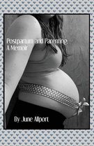 Postpartum and Parenting: A Memoir