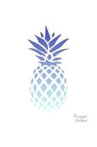 Pineapple Notebook: Lined College Ruled Note Book Paper For Work, Home Or School. Cute Stylish Trendy Notepad Journal For Taking Notes, Di