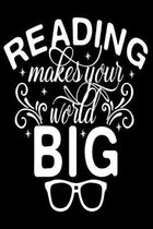 Reading Makes Your World Big